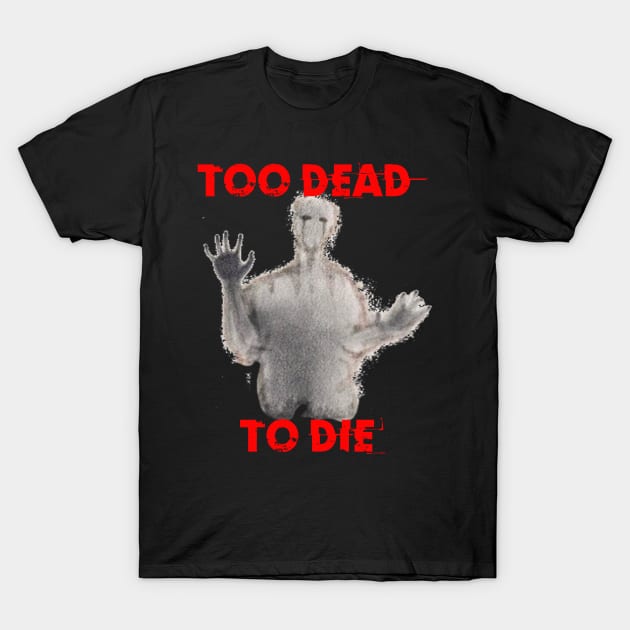 Too Dead To Die T-Shirt by luciyamazaki